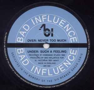 Bad Influence - Never Too Much album cover