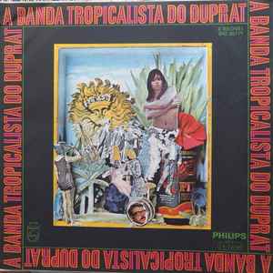 Rogério Duprat - A Banda Tropicalista Do Duprat