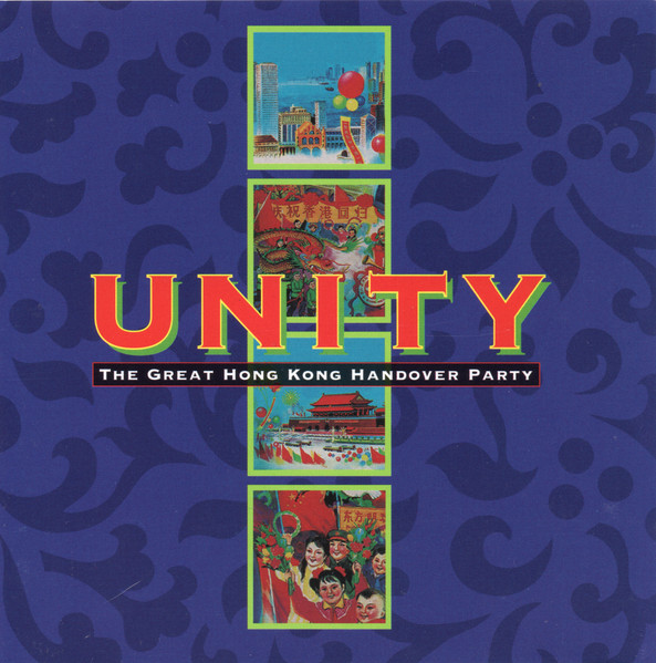 Unity - The Great Hong Kong Handover Party (1997, CD) - Discogs