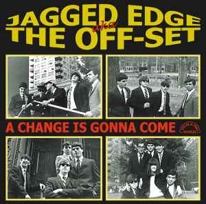 The Jagged Edge (2) - A Change Is Gonna Come