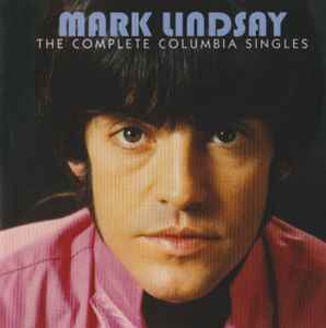 Mark Lindsay - The Complete Columbia Singles album cover