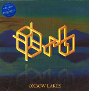 Oxbow Lakes - Orb