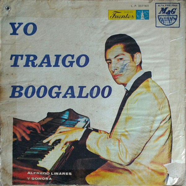 Alfredo Linares Y Su Sonora – Yo Traigo Boogaloo (1968, Vinyl 