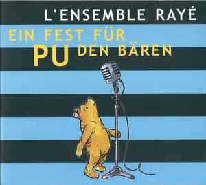 Ein Fest Für Pu Den Bären - L'Ensemble Rayé