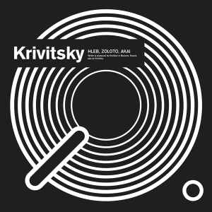 Krivitsky - Hleb, Zoloto, Akai album cover
