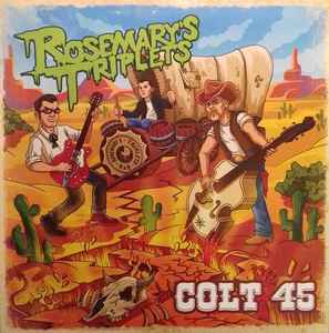 Rosemary's Triplets - Colt 45 album cover