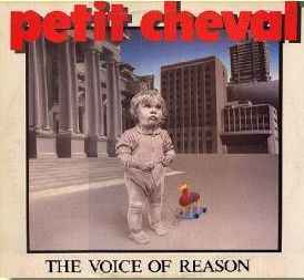 The Voice Of Reason - Petit Cheval