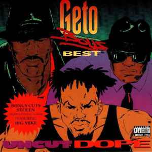 Geto Boys - Uncut Dope: Geto Boys' Best album cover