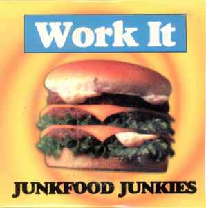Junkfood Junkies - Work It album cover