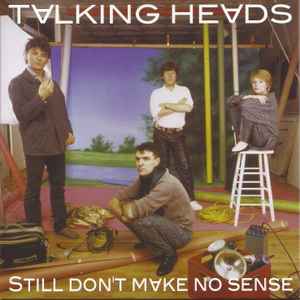 Talking Heads - Still Don't Make No Sense album cover