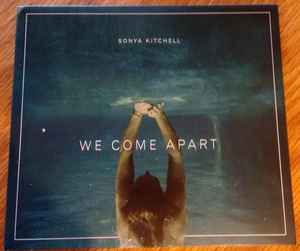 Sonya Kitchell - We Come Apart album cover