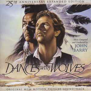 John Barry - Dances With Wolves (25th Anniversary Expanded Edition) (Original MGM Motion Picture Soundtrack)