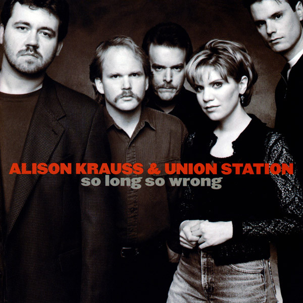 Alison Krauss & Union Station – So Long So Wrong (2004, 180g