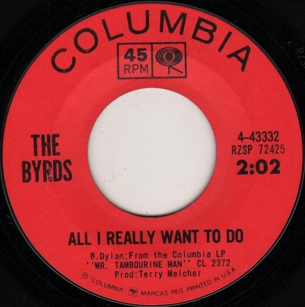 The Byrds - All I Really Want To Do / I'll Feel A Whole Lot Better