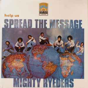 Help Us Spread The Message - Mighty Ryeders