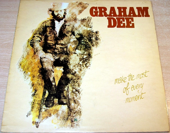 ladda ner album Graham Dee - Make The Most Of Every Moment