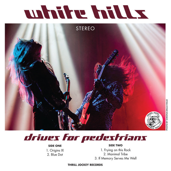 baixar álbum White Hills - Drives For Pedestrians