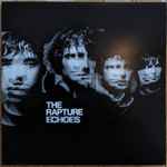 The Rapture - Echoes | Releases | Discogs