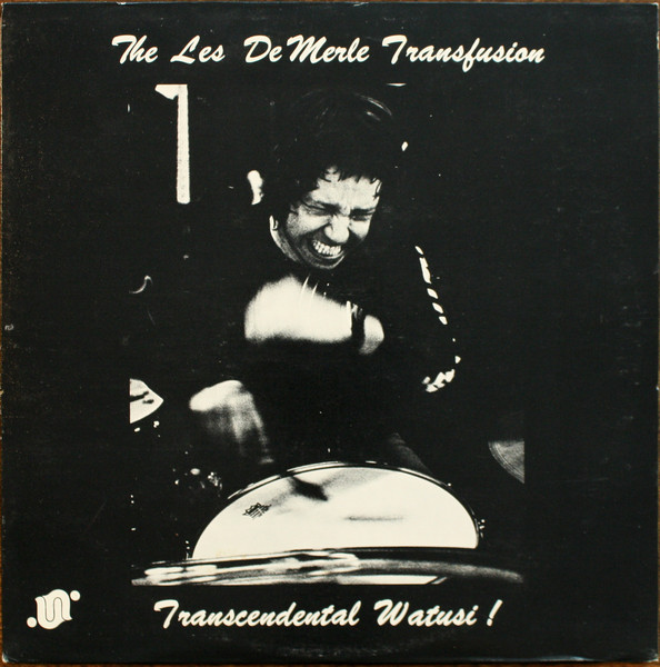 The Les DeMerle Transfusion – Transcendental Watusi! (1979