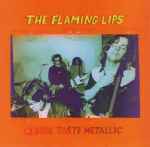 The Flaming Lips - Clouds Taste Metallic | Releases | Discogs