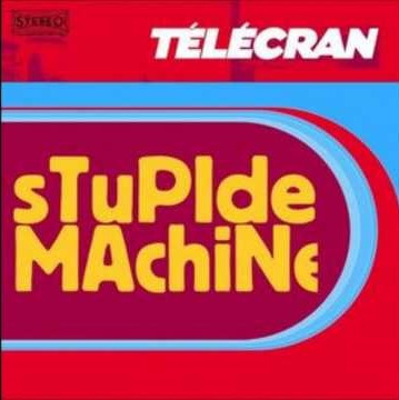 Télécran – Stupide Machine (CD) - Discogs