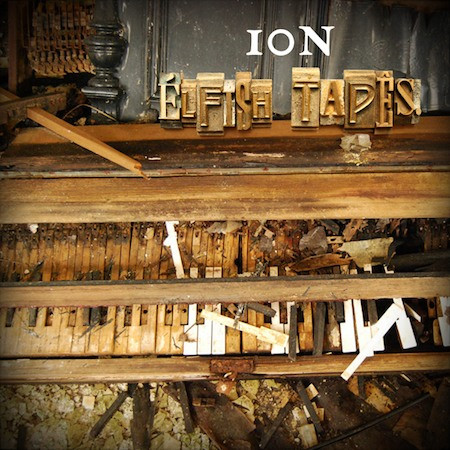 last ned album ION - Elfish Tapes