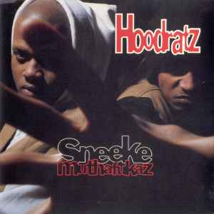Hoodratz – Sneeke Muthafukaz (1993, CD) - Discogs