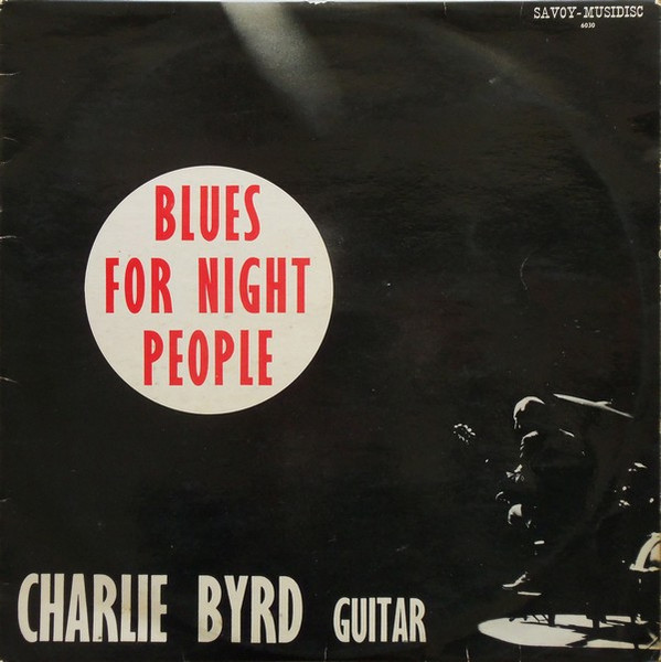 Charlie Byrd – Blues For Night People (Vinyl) - Discogs