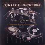 Ninja Cuts: Flexistentialism (1996, Vinyl) - Discogs