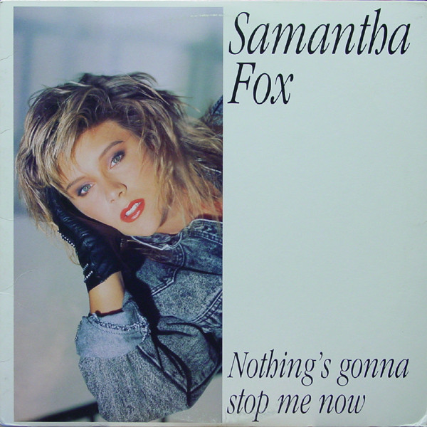 Samantha Fox – Nothing's Gonna Stop Me Now (1987, Vinyl) - Discogs