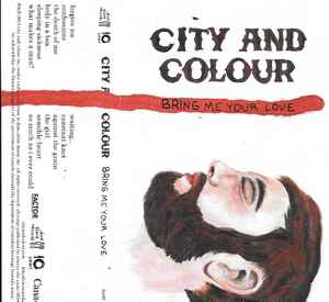 Bring Me Your Love - City And Colour