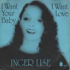Inger Lise Rypdal - I Want Your Baby / I Want Love album cover