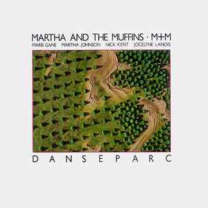 Danseparc - Martha And The Muffins • M+M