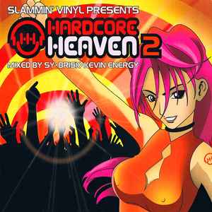 Slammin' Vinyl Presents Hardcore Heaven 2 - Sy • Brisk • Kevin Energy
