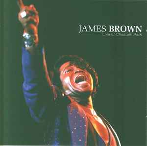 James Brown - Live At Chastain Park album cover