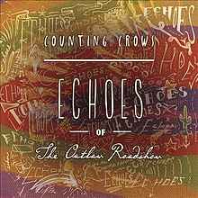 Echoes Of The Outlaw Roadshow - Counting Crows