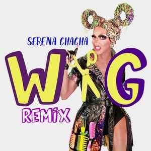 Serena ChaCha - Wig (Remix) album cover