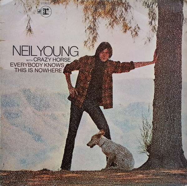 Neil Young With Crazy Horse – Everybody Knows This Is Nowhere