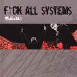 Cover of Fuck All $y$tem$, 2007-10-12, CD