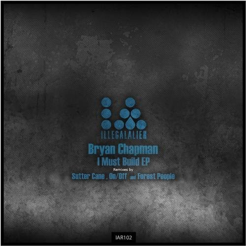 lataa albumi Bryan Chapman - I Must Build EP