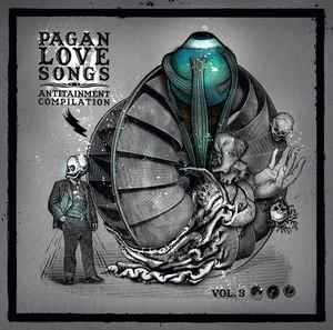 Pagan Love Songs - Antitainment Compilation - Vol. 2 (2009, CD