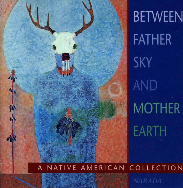 Narada Artists – Between Father Sky And Mother Earth (1995, CD