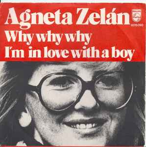 Agneta Zelán - Why Why Why / I'm In Love With A Boy album cover