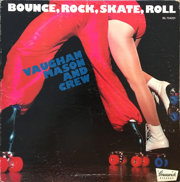 Vaughan Mason And Crew - Bounce, Rock, Skate, Roll | Releases