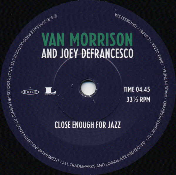 Van Morrison And Joey DeFrancesco - Close Enough For Jazz / The Things I Used To Do | Exile (19075833237) - 3