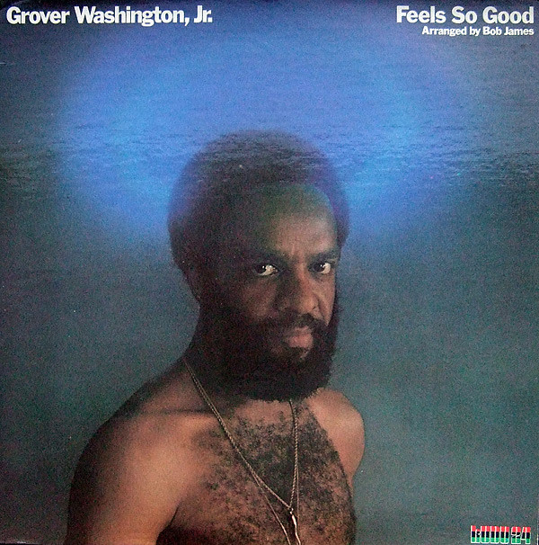 Grover Washington, Jr. – Feels So Good