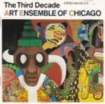 Art Ensemble Of Chicago – The Third Decade (1985, Vinyl) - Discogs