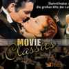 Various - Movie Classics (Starorchester Spielen Die Großen Hits Der Leinwand)