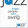 Various - Bringing People Together Through Swing - Jazz At The Lincoln Centre