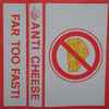 Anti Cheese Alliance - Far Too Fast!